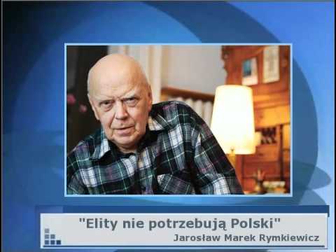 Jarosław Marek Rymkiewicz: Elity nie potrzebują Polski