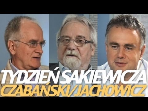 Tydzień Sakiewicza – Czabański i Jachowicz