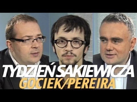Tydzień Sakiewicza – Gociek, Pereira, Sakiewicz