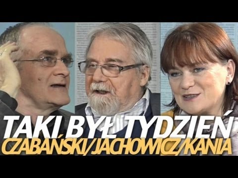Taki był tydzień –  Czabański Krzysztof, Jachowicz Jerzy, Kania Dorota