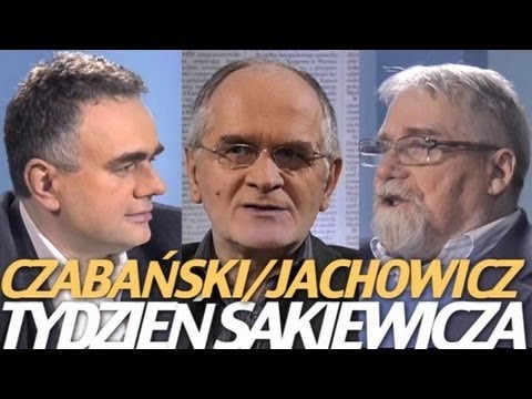 Tydzień Sakiewicza – Jachowicz oraz Czabański