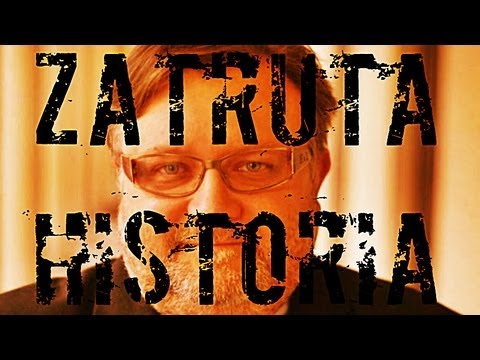 ZATRUTA HISTORIA – fałszują historię!