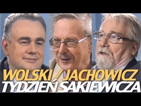 Tydzień Sakiewicza – Wolski i Jachowicz