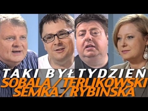 Taki był tydzień – Rybińska, Semka, Sobala, Terlikowski