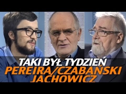 Taki był Tydzień – Pereira, Czabański, Jachowicz