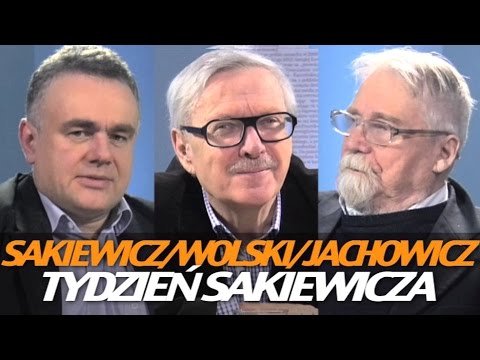 Tydzień Sakiewicza – Wolski oraz Jachowicz