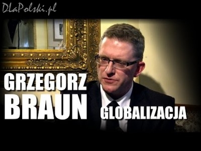 GLOBALIZACJA – Grzegorz Braun