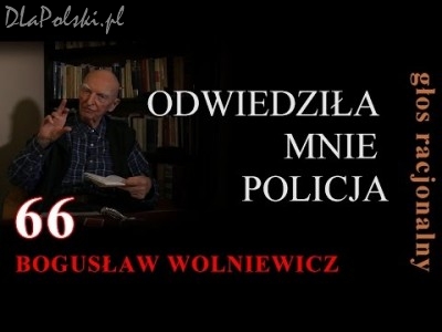 Bogusław Wolniewicz: ODWIEDZIŁA MNIE POLICJA dn. 8 października 2015, Warszawa