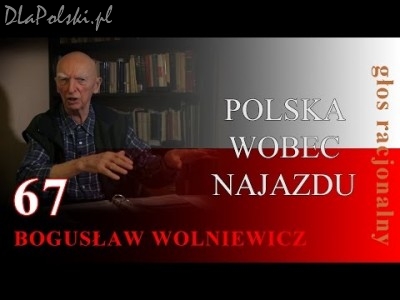 Bogusław Wolniewicz: POLSKA WOBEC NAJAZDU