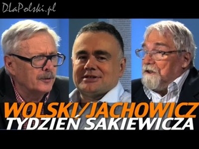 Tydzień Sakiewicza – Marcin Wolski / Jerzy Jachowicz