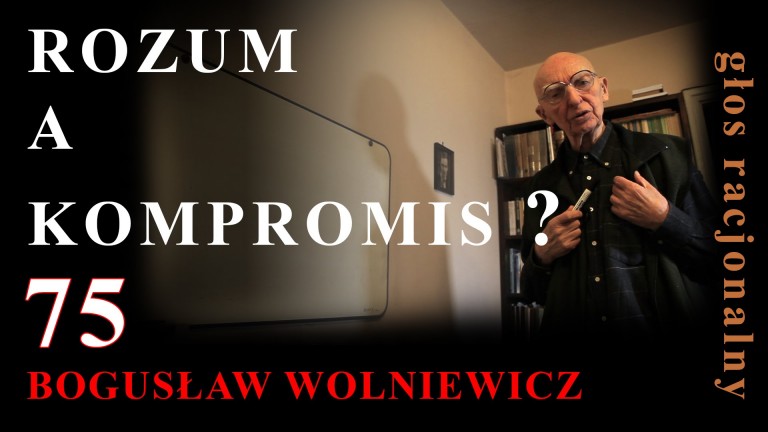 Prof. Wolniewicz: ROZUM A KOMPROMIS