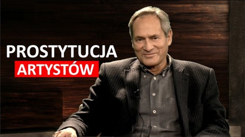 Jerzy Zelnik o prostytucji artystów
