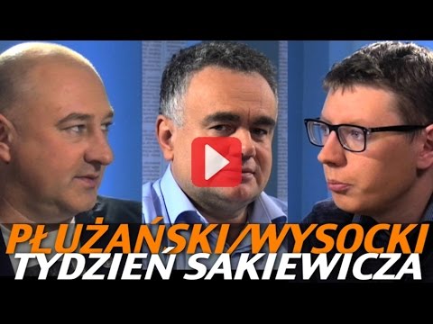 Tydzień Sakiewicza – Płużański, Wysocki