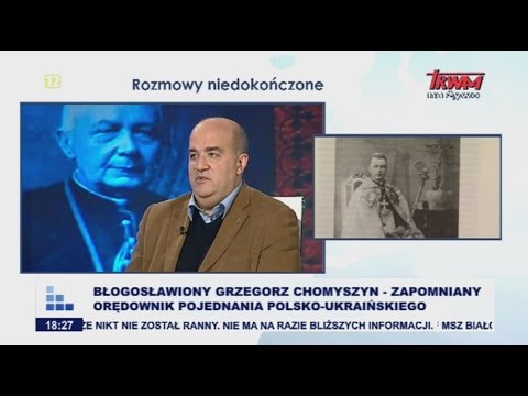 Błogosławiony Grzegorz Chomyszyn – zapomniany orędownik pojednania polsko-ukraińskiego