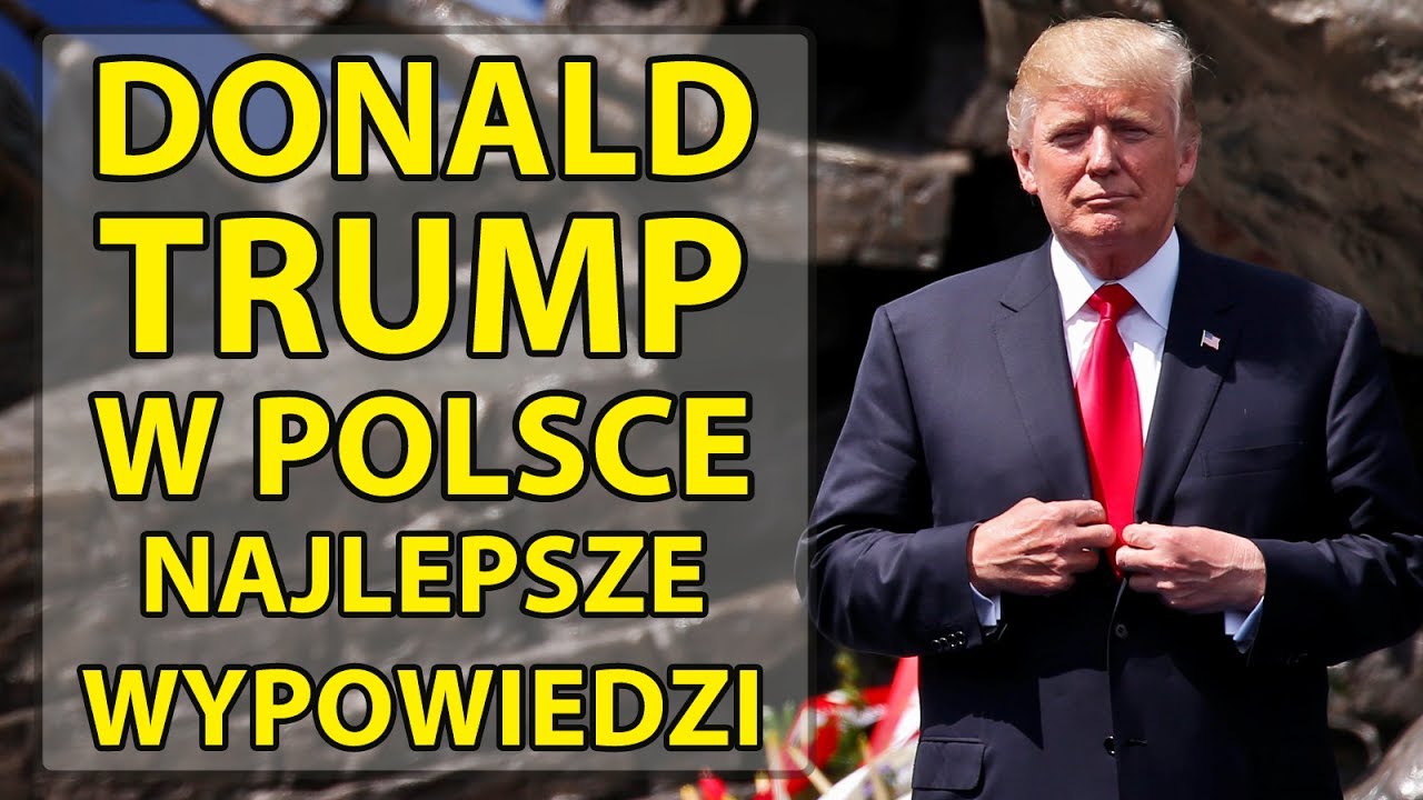 Donald Trump w Polsce – najlepsze wypowiedzi