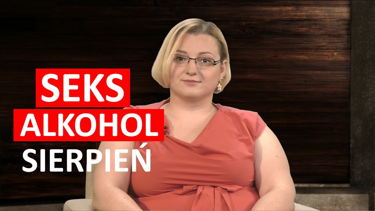 Seks, alkohol i sierpień – współczesne zagrożenia