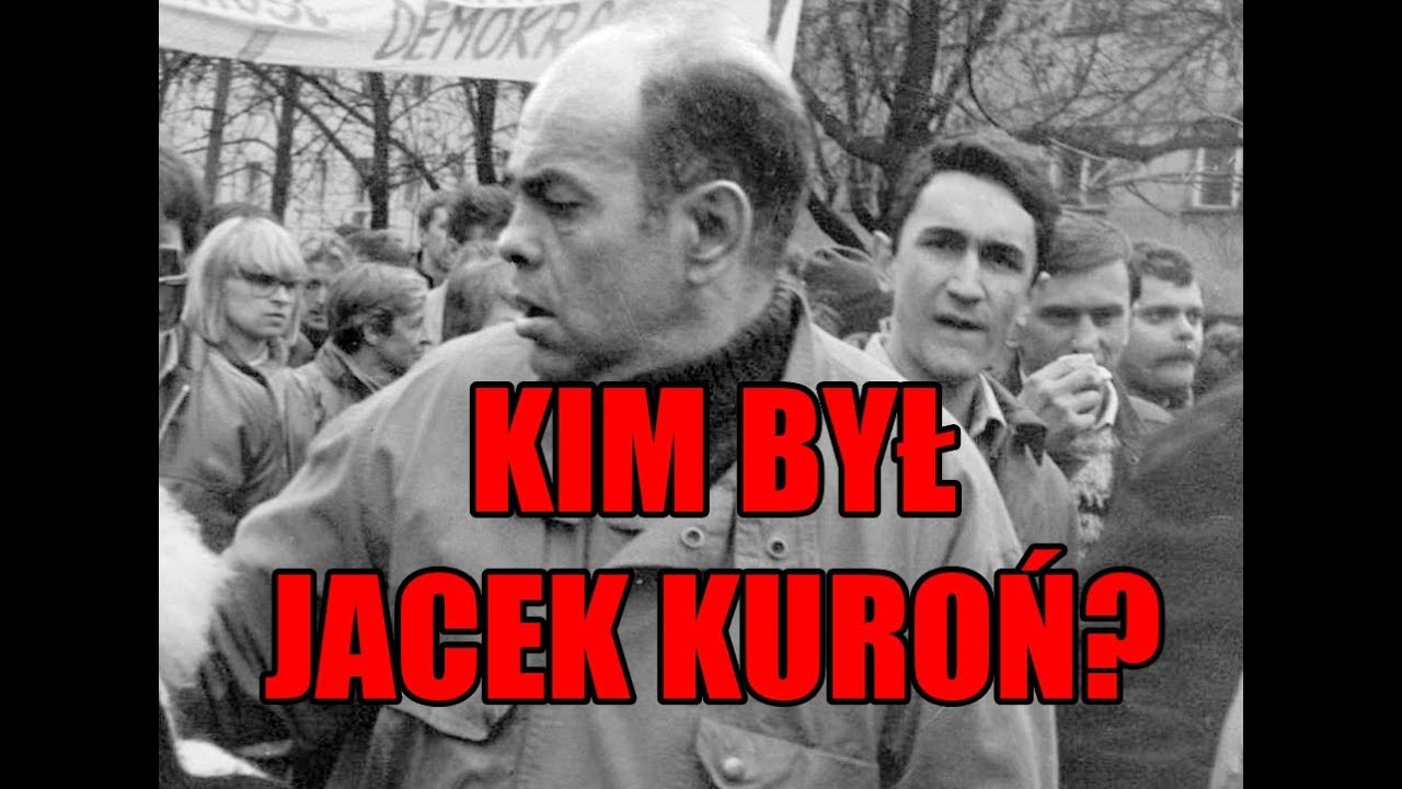 Kim był Jacek Kuroń?