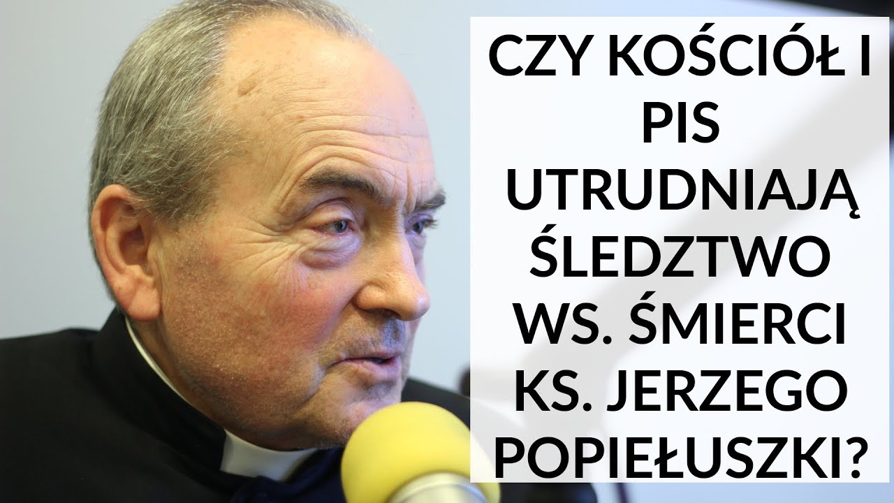 Czy Kościół i PiS utrudniają śledztwo ws. śmierci ks. Popiełuszki?