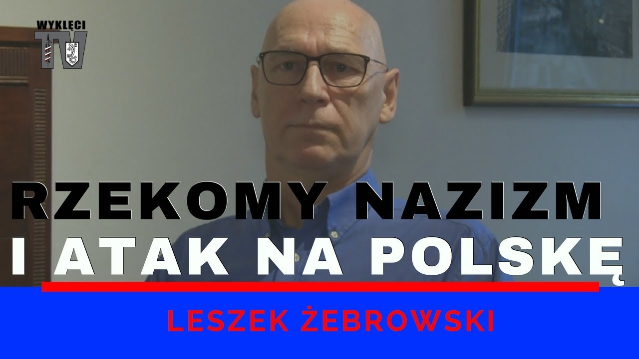 O domniemanym polskim nazizmie i żydowskich roszczeniach wobec naszego kraju