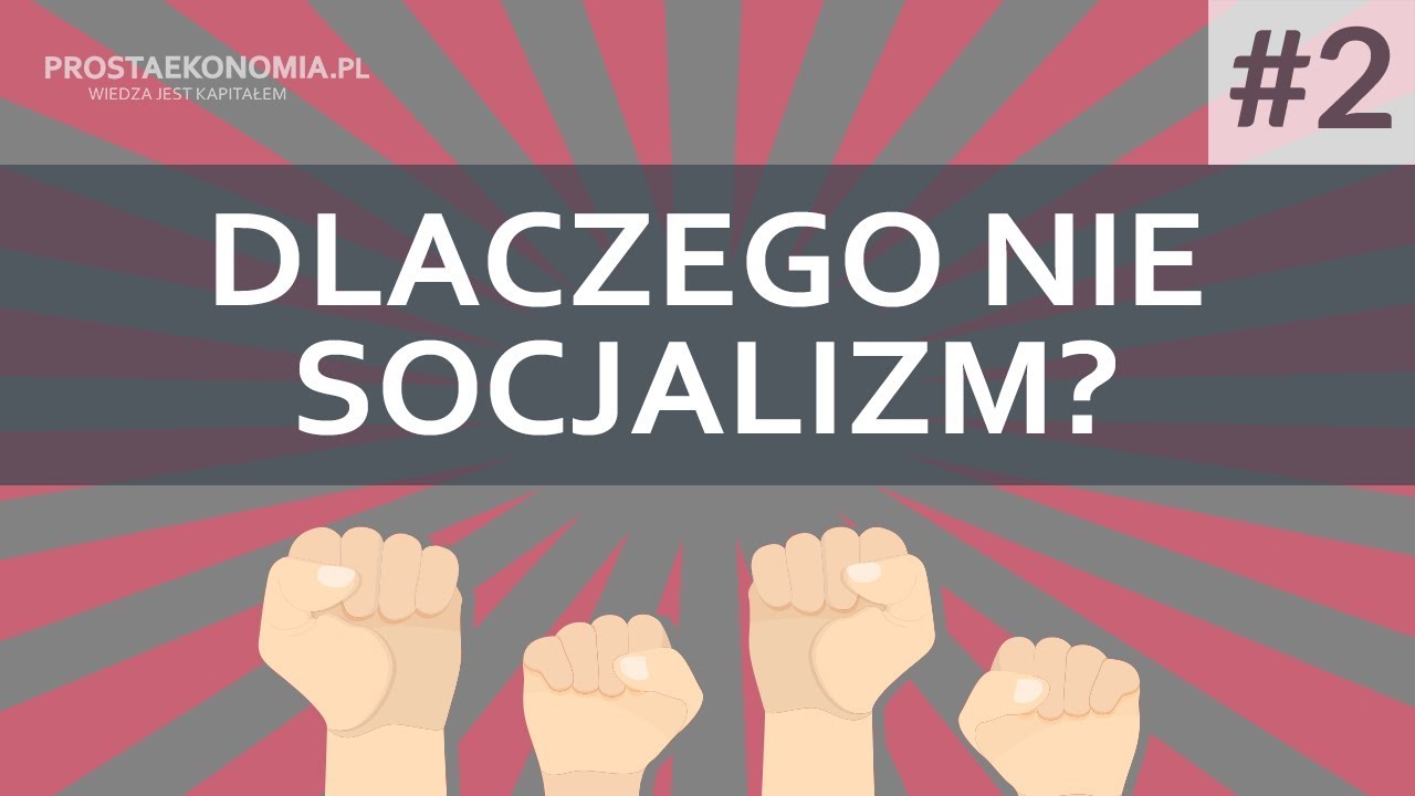 Dlaczego nie socjalizm? Cz. 2