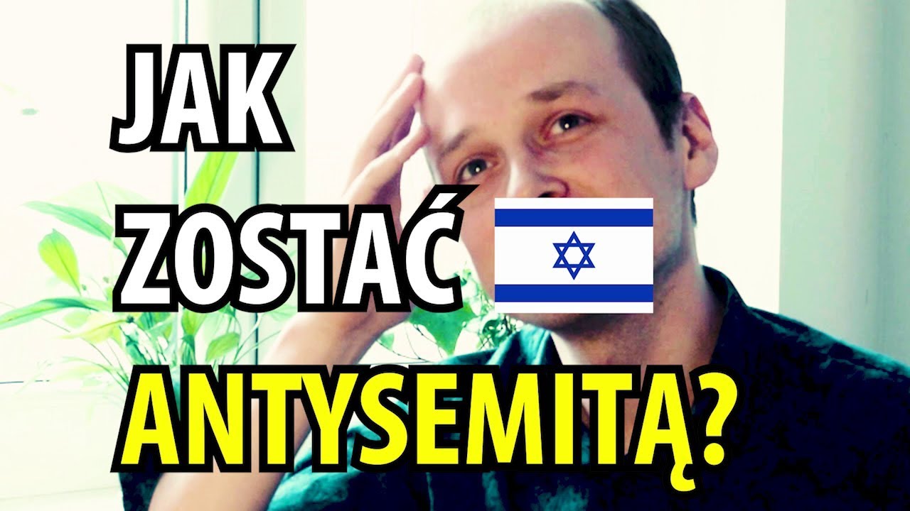 Jak zostać antysemitą?