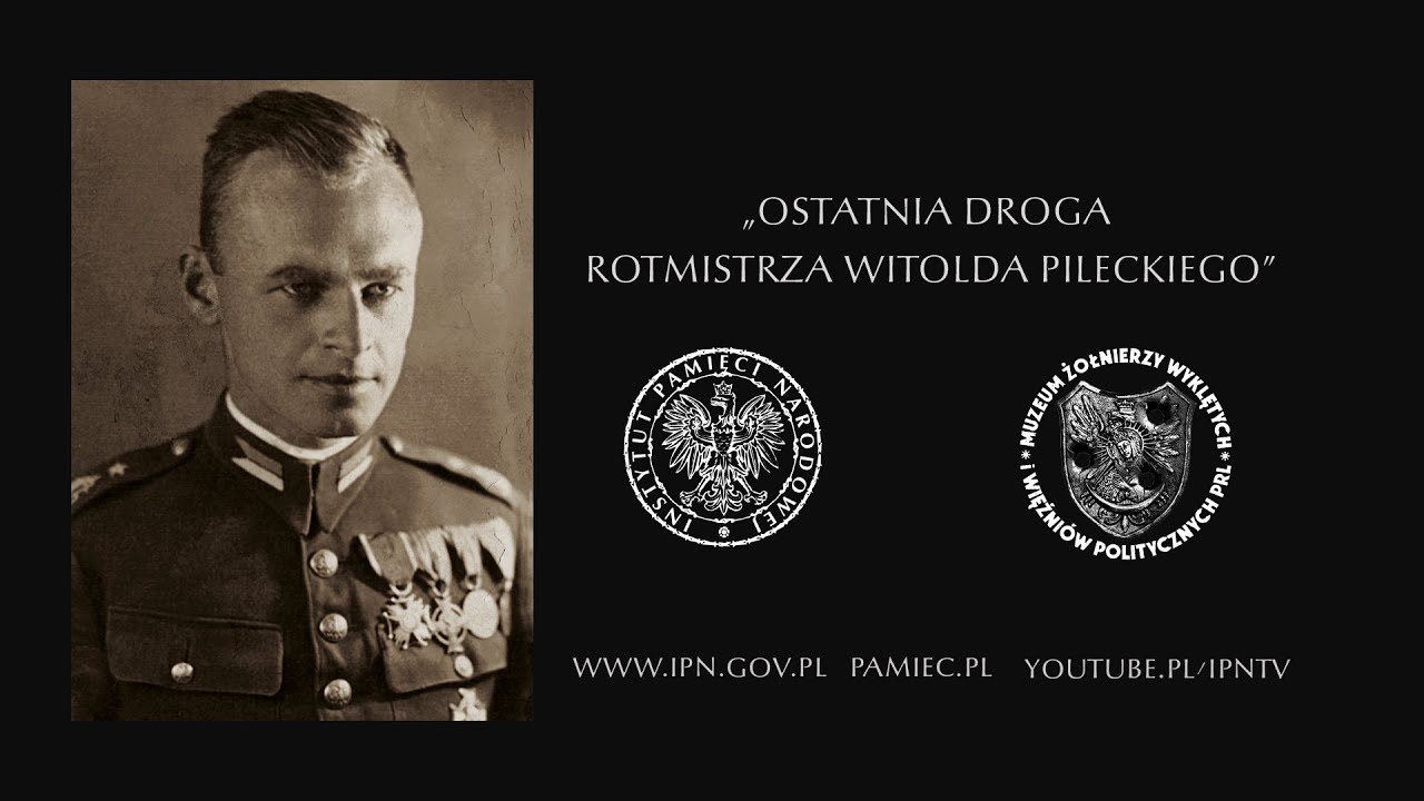 Ostatnia droga rotmistrza Witolda Pileckiego