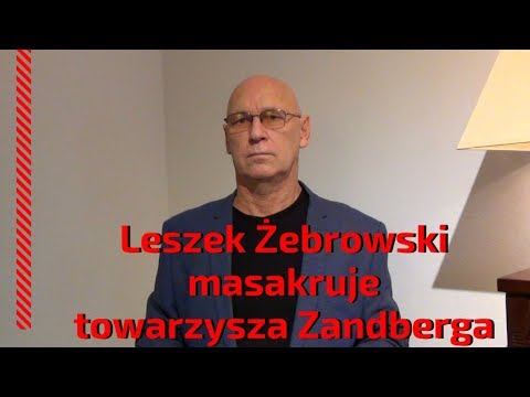Leszek Żebrowski: historia najnowsza wedle Adriana Zandberga, wodza partii Razem (Bместе)
