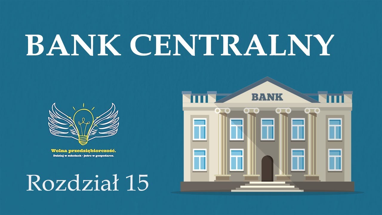 Czym są banki centralne i jakie pełnią funkcje?