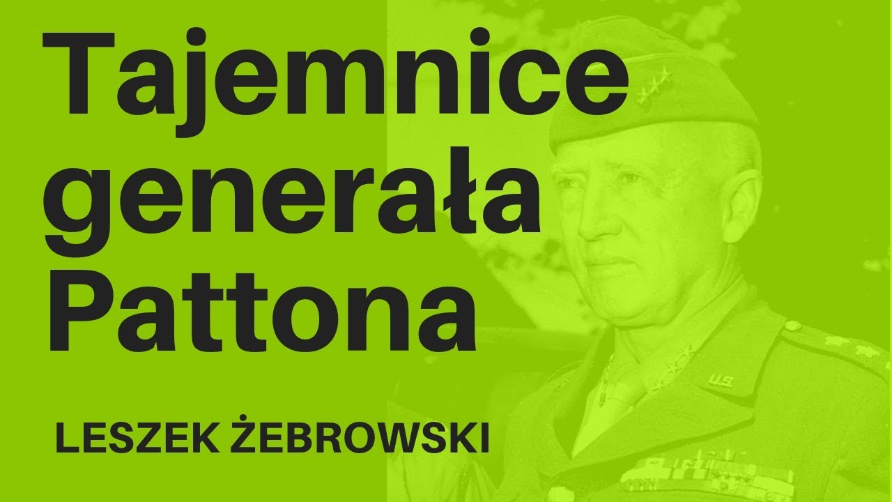 Leszek Żebrowski – tajemnicza śmierć Generała Pattona