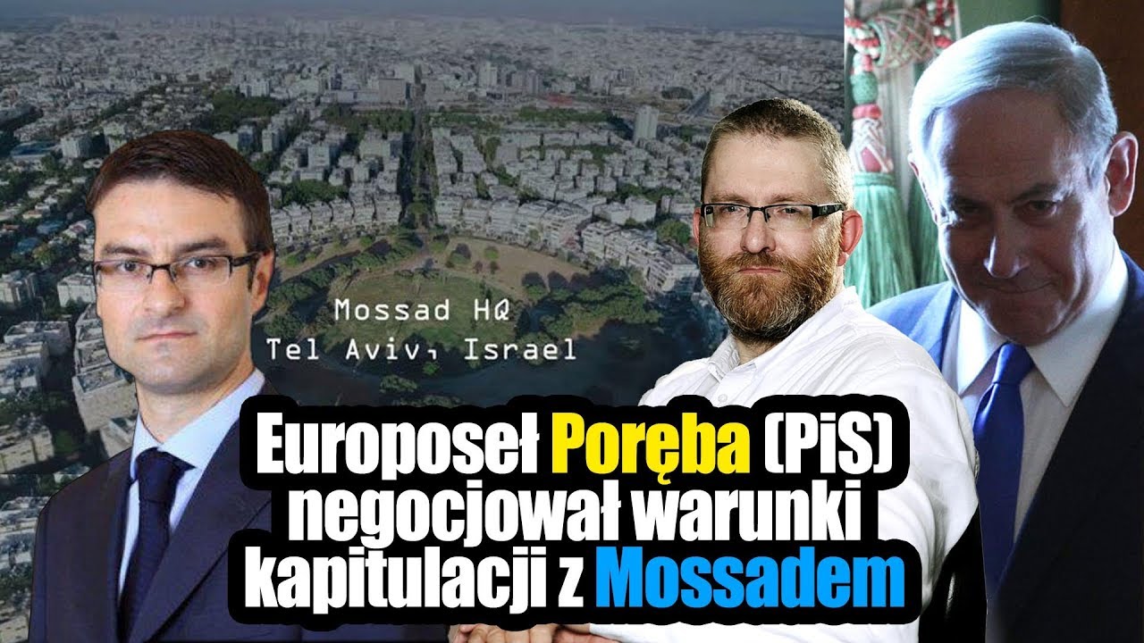 Europoseł Poręba negocjował warunki kapitulacji z Mossadem?