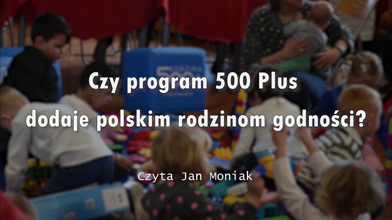 Czy program 500+ dodaje polskim rodzinom godności?