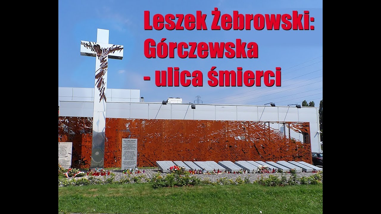 Leszek Żebrowski: Górczewska – ulica śmierci