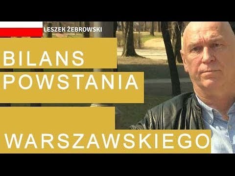 Leszek Żebrowski: „Bilans” Powstania Warszawskiego