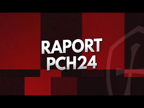 Raport tygodnia PCh24