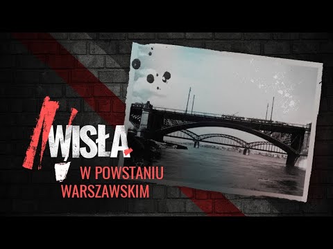 Wisła w Powstaniu Warszawskim