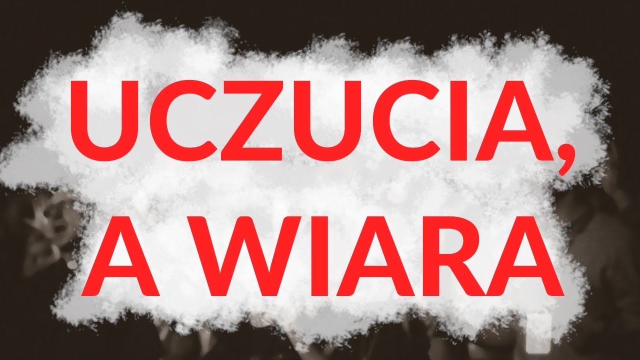 UCZUCIA, a WIARA