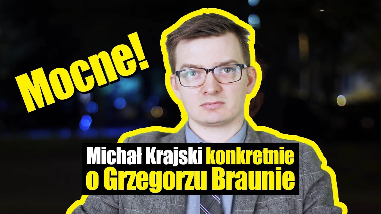 Michał Krajski szczerze o Grzegorzu Braunie