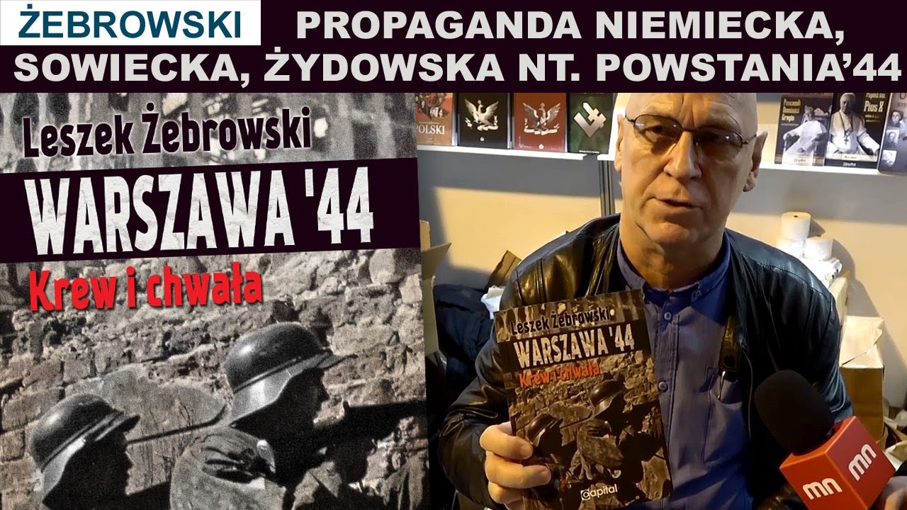 “Propaganda niemiecka, sowiecka, żydowska nt. Powstania’44 mają jedno wspólne źródło”