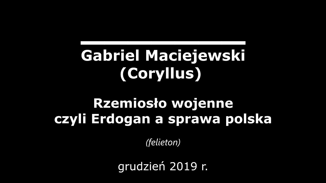 Rzemiosło wojenne czyli Erdogan a sprawa polska