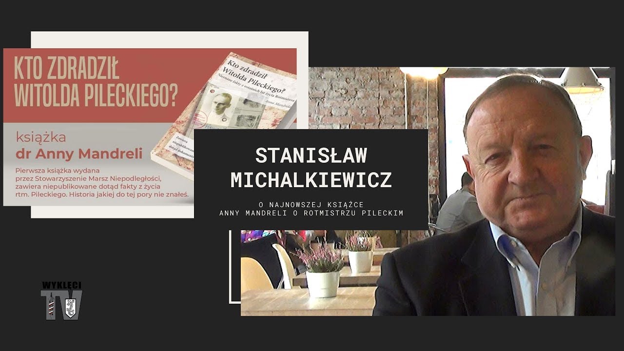 Stanisław Michalkiewicz: Kto zdradził Witolda Pileckiego?