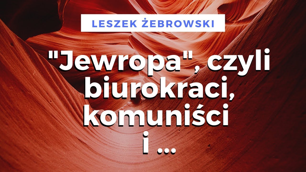 Leszek Żebrowski: panuje narzucona moda na nic nie znaczącą „europejskość” i jej konsekwencje