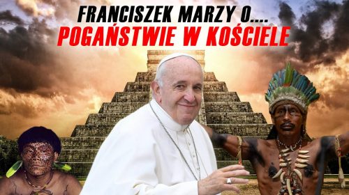 Kościół ma mieć „oblicze o cechach amazońskich”!