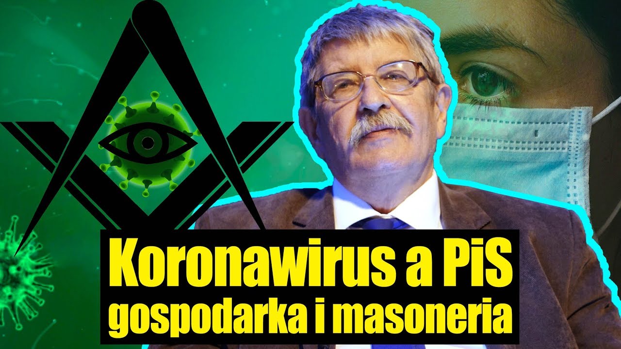 Koronawirus a PiS, gospodarka i masoneria