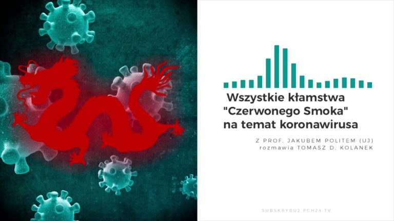 Prof. Jakub Polit: Wszystkie kłamstwa „Czerwonego Smoka” na temat koronowirusa