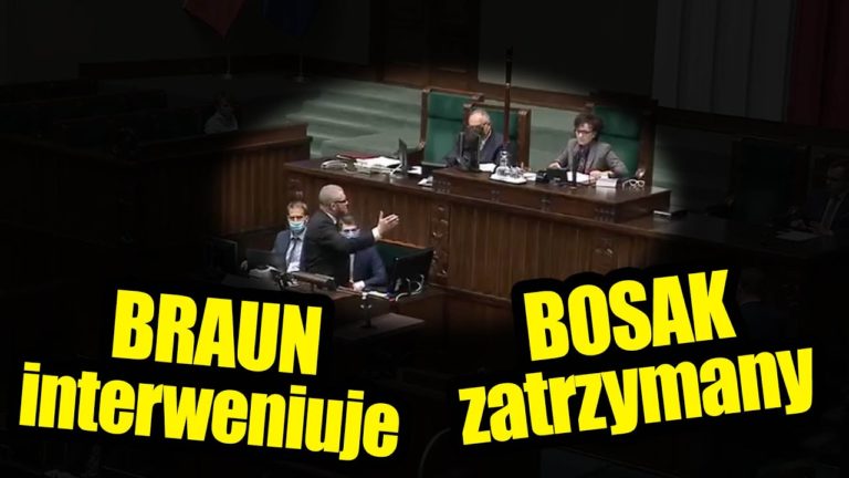 Braun INTERWENIUJE – Bosak ZATRZYMANY przez Straż Marszałkowską!