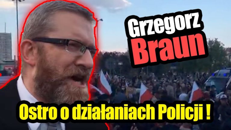 Grzegorz Braun wzywa Policję do zachowania zgodnego z prawem na proteście przedsiębiorców
