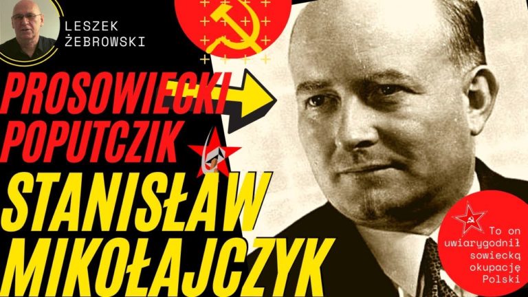 Stanisław Mikołajczyk – wybitny działacz, polityk chłopski, prosowiecki poputczik