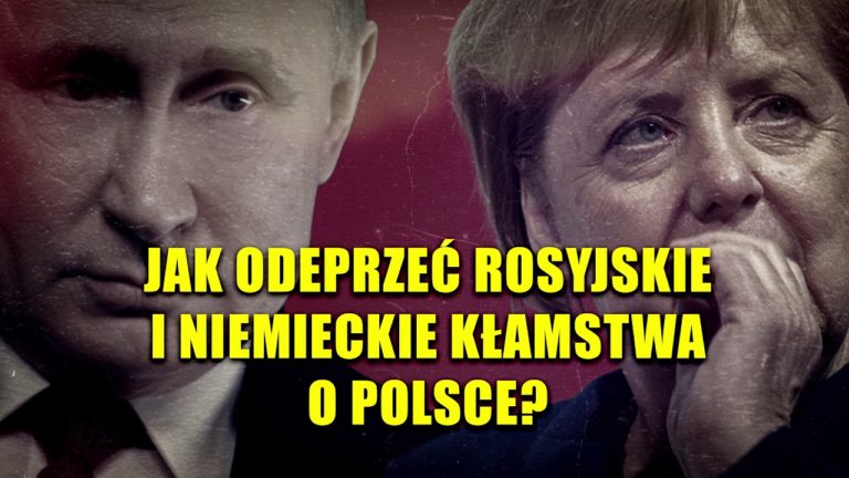 Jak odeprzeć rosyjskie i niemieckie kłamstwa o Polsce?