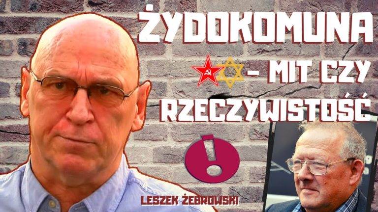 Leszek Żebrowski: „ŻYDOKOMUNA – mit, czy rzeczywistość?”