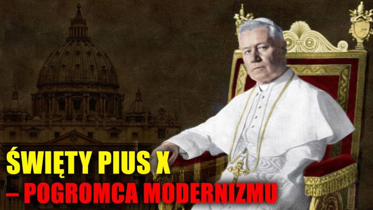 Święty Pius X – pogromca modernizmu